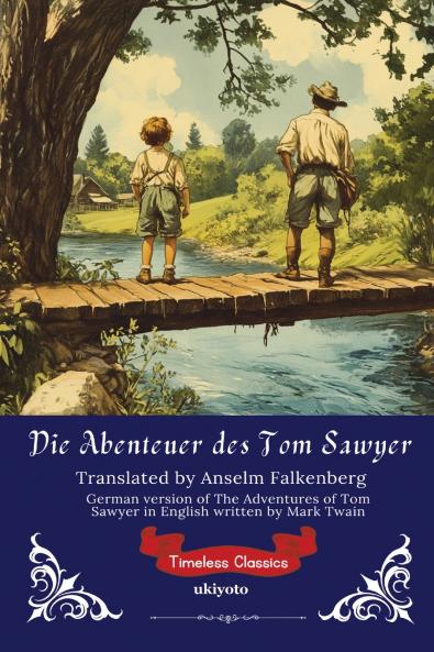 Die Abenteuer des Tom Sawyer | German Translation of The Adventures of Tom Sawyer