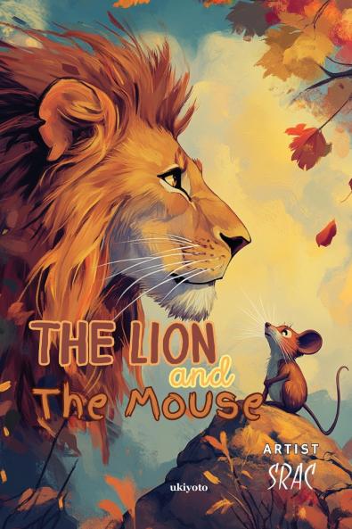 The Lion and the Mouse | Children's Classics