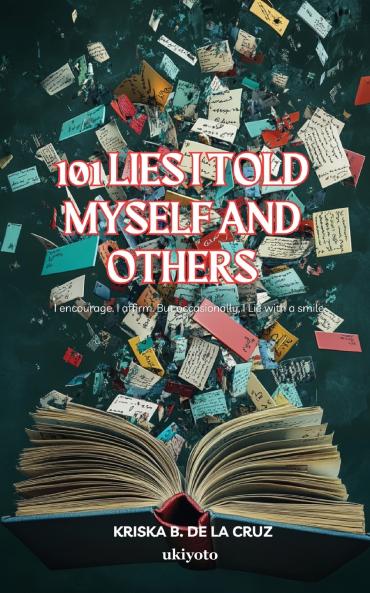 101 Lies I Told Myself and Others