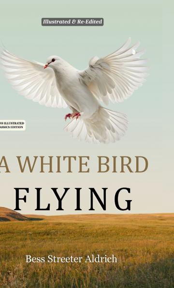 A White Bird Flying (Hans Illustrated Classics Edition)