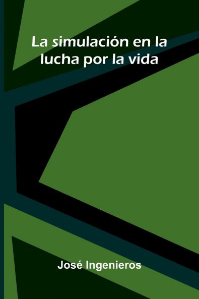 La Simulación En La Lucha Por La Vida