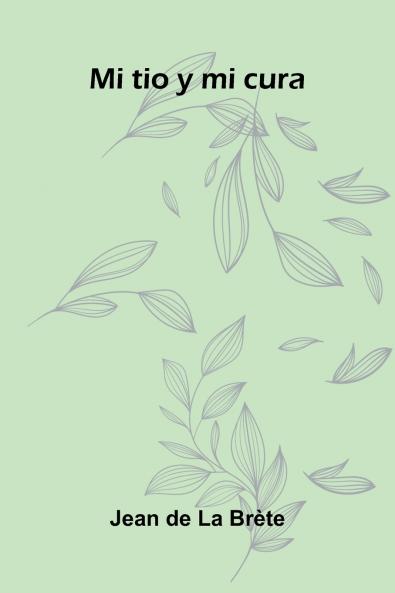 Mi Tio Y Mi Cura