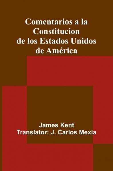 Comentarios A La Constitucion De Los Estados Unidos De América