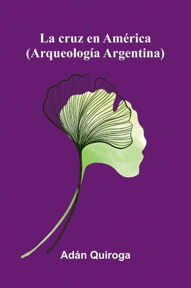 La Cruz En América (Arqueología Argentina)