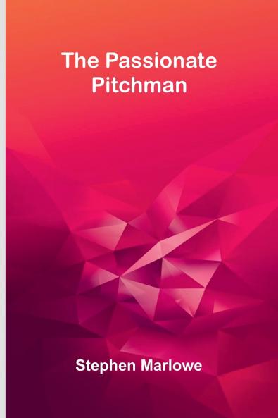 The Passionate Pitchman
