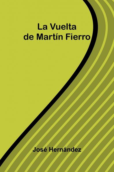 La Vuelta De Martín Fierro