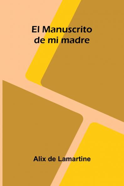 El Manuscrito De Mi Madre