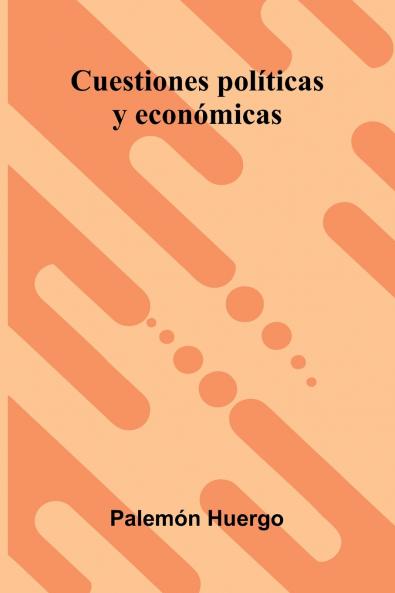 Cuestiones Políticas Y Económicas