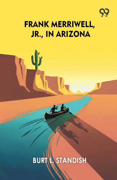 Frank Merriwell Jr. in Arizona