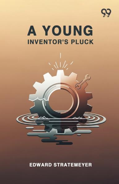 A Young Inventor's Pluck