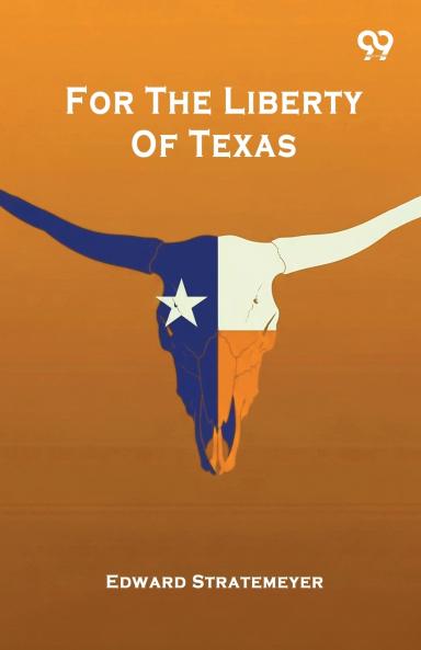 For The Liberty Of Texas