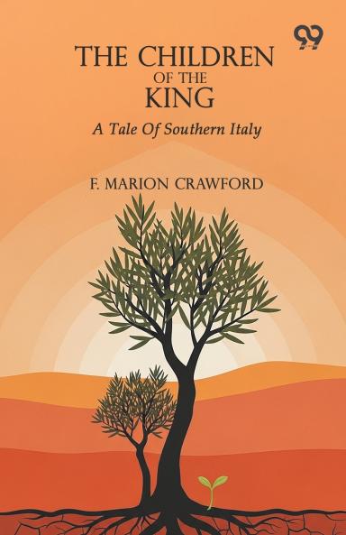 The Children Of The King A Tale Of Southern Italy