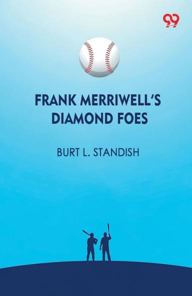 Frank Merriwell's Diamond Foes