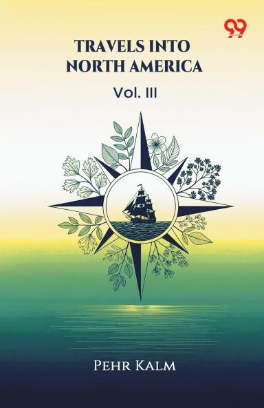 Travels Into North America Vol. III