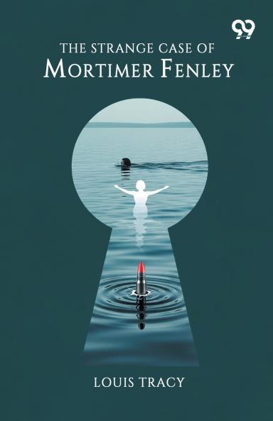 The Strange Case Of Mortimer Fenley