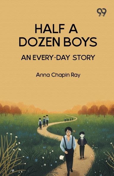 Half A Dozen Boys An Every-Day Story