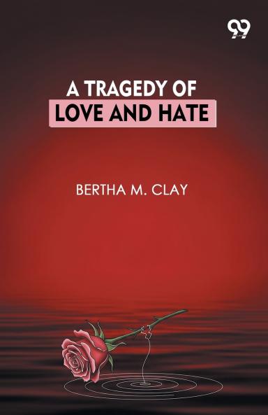 A Tragedy Of Love And Hate