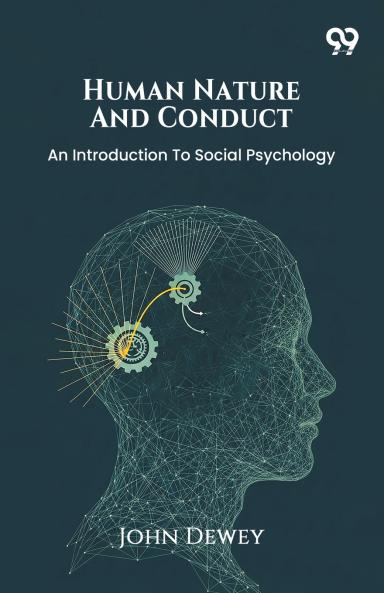 Human Nature And Conduct An Introduction To Social Psychology