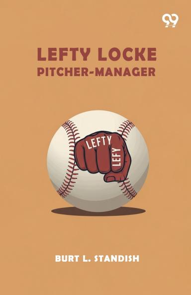 Lefty Locke Pitcher-Manager