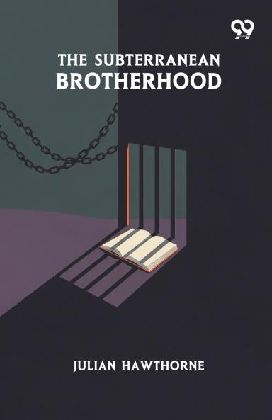 The Subterranean Brotherhood