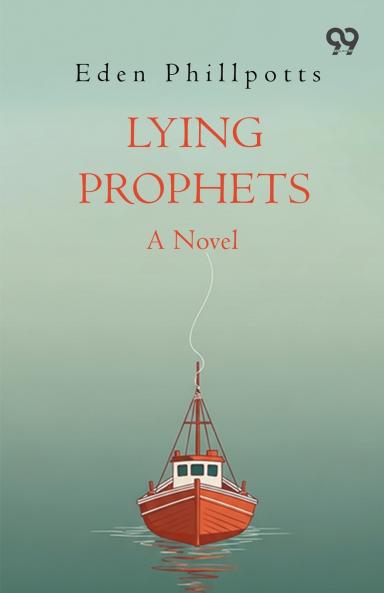 Lying Prophets A Novel
