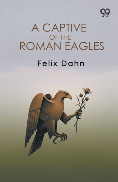 A Captive Of The Roman Eagles