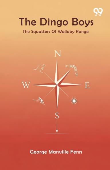 The Dingo Boys The Squatters Of Wallaby Range