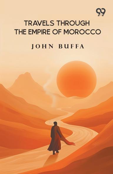 Travels Through The Empire Of Morocco