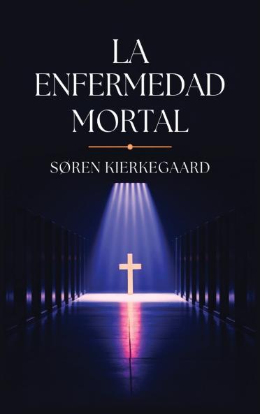 La Enfermedad Mortal