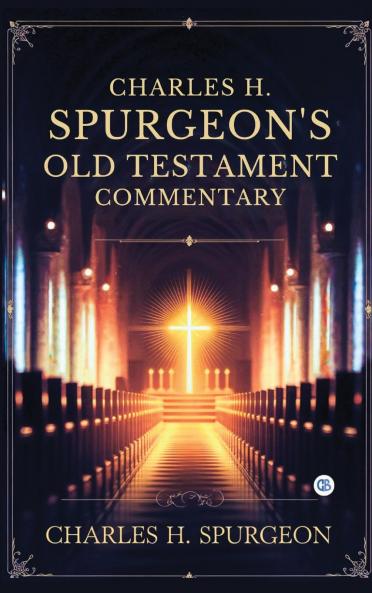Charles H. Spurgeon's Old Testament Commentary