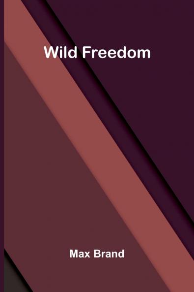 Wild Freedom