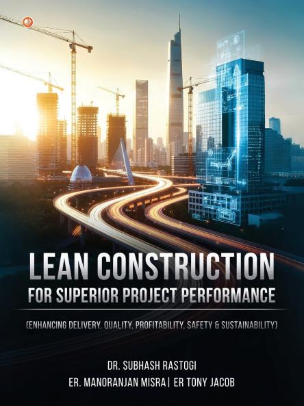 Lean Construction For Superior Project Performance