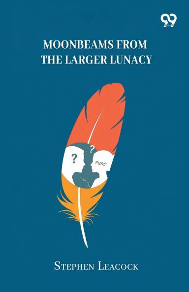 Moonbeams From The Larger Lunacy