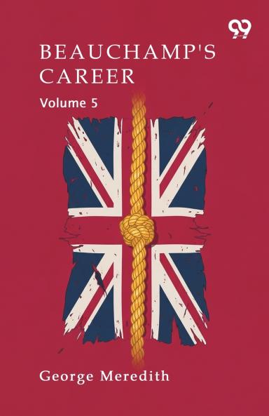 Beauchamp's Career Volume 5