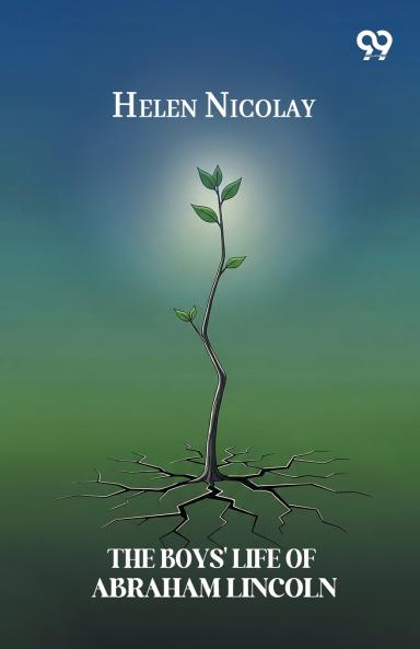 The Boys' Life Of Abraham Lincoln