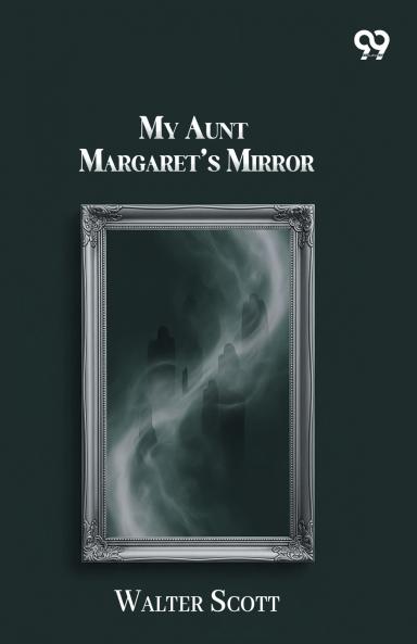 My Aunt Margaret's Mirror