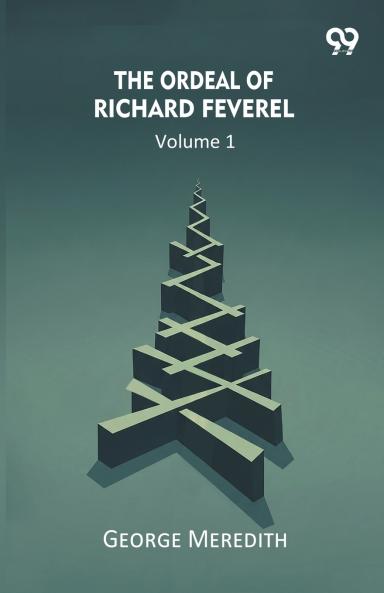 The Ordeal Of Richard Feverel Volume 1