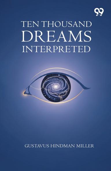 Ten Thousand Dreams Interpreted