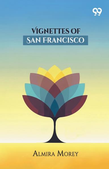Vignettes Of San Francisco