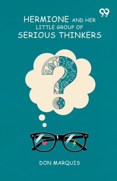 Hermione And Her Little Group Of Serious Thinkers