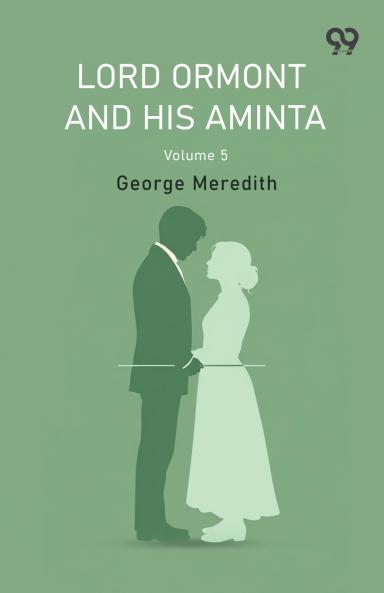 Lord Ormont And His Aminta Volume 5
