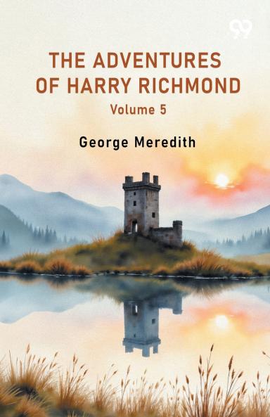 The Adventures Of Harry Richmond Volume 5