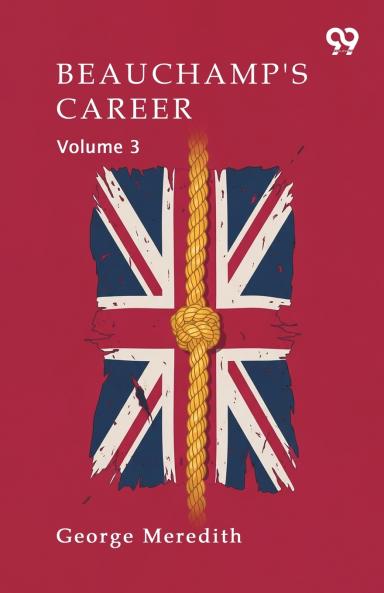 Beauchamp's Career Volume 3