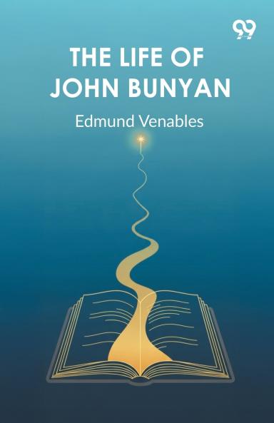 The Life Of John Bunyan