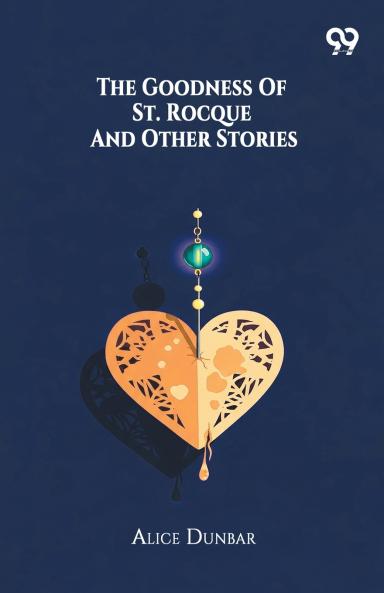 The Goodness Of St. Rocque And Other Stories