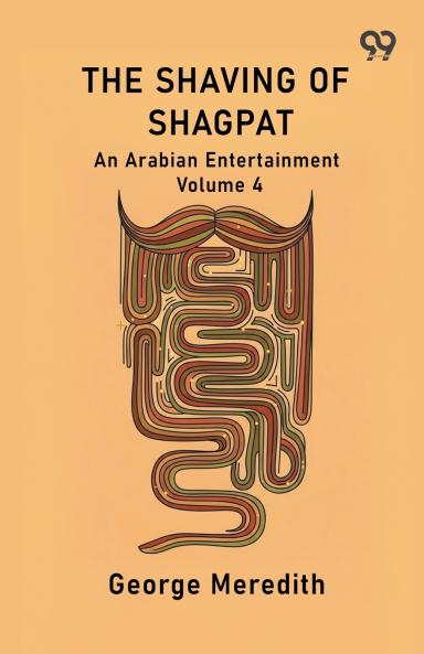 The Shaving Of Shagpat An Arabian Entertainment Volume 4