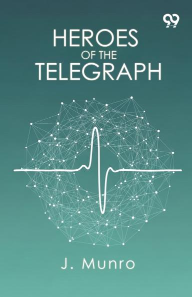 Heroes Of The Telegraph