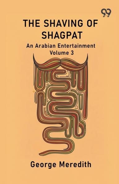 The Shaving Of Shagpat An Arabian Entertainment Volume 3