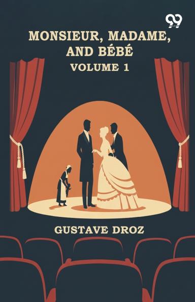 Monsieur Madame And Bebe: Volume 1