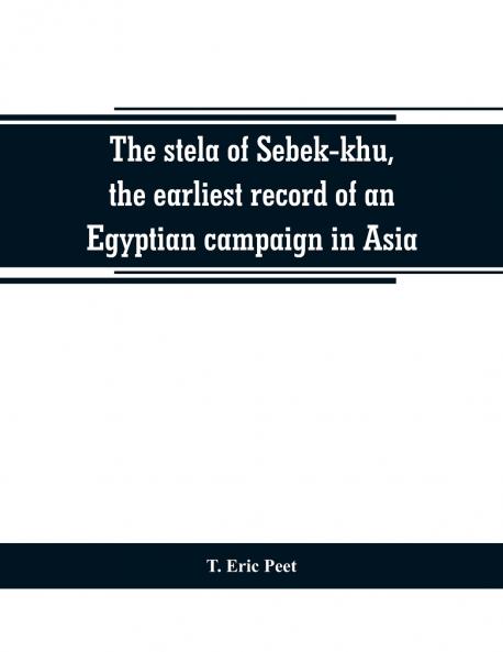 The stela of Sebek-khu the earliest record of an Egyptian campaign in Asia